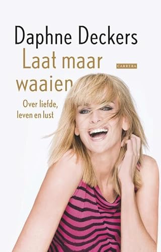 Beispielbild fr Laat maar waaien: over liefde, leven en lust zum Verkauf von Better World Books