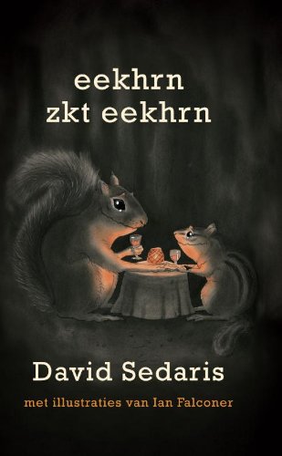 Stock image for Eekhoorn zoekt eekhoorn: een klein bestiarium for sale by ThriftBooks-Atlanta
