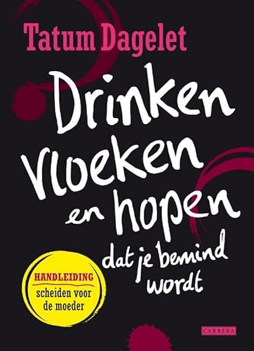 9789048807529: Drinken, vloeken en hopen dat je bemind wordt: han