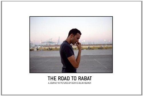 Stock image for The Road to Rabat / druk 1: a Journey in Pictures by Dennis Duijnhouwer for sale by medimops