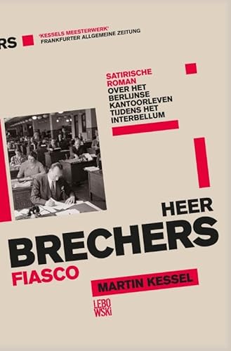 9789048824588: Heer Brechers fiasco: satirische roman over het Berlijnse kantoorleven tijdens het Interbellum