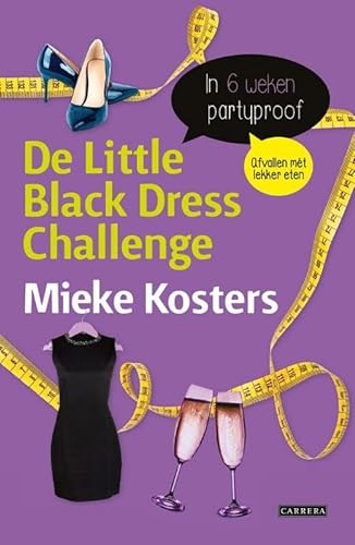 Beispielbild fr Little Black Dress Challenge, De. In 6 weken partyproof. Afvallen mt lekker eten. zum Verkauf von La Librera, Iberoamerikan. Buchhandlung
