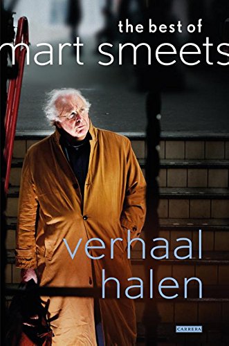 Stock image for Verhaal halen: the best of Mart Smeets for sale by medimops