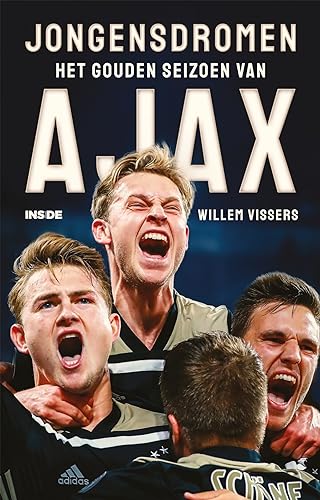 Stock image for Jongensdromen: Het gouden seizoen van Ajax for sale by medimops