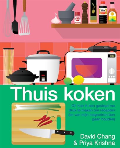Stock image for Thuis koken, of Hoe ik ben gestopt me druk te maken om recepten (en van mijn magnetron ben gaan houden) for sale by Buchpark