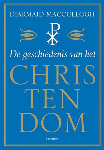 Beispielbild fr De geschiedenis van het Christendom zum Verkauf von Antiquariaat Berger & De Vries