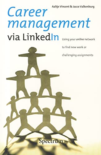 Beispielbild fr Career Management via Linkedin: Using Your Online Network to Find New Work or Challenging Assignments zum Verkauf von Phatpocket Limited