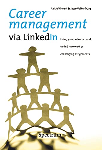 Stock image for Career Management via Linkedin: Using Your Online Network to Find New Work or Challenging Assignments for sale by Phatpocket Limited