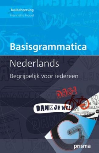 9789049106096: Basisgrammatica Nederlands: begrijpelijk voor iedereen (Prisma taalbeheersing)