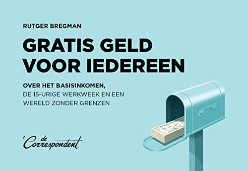 Beispielbild fr Gratis geld voor iedereen: hoe utopische ideen de wereld veranderen (Dwarsligger) zum Verkauf von Revaluation Books