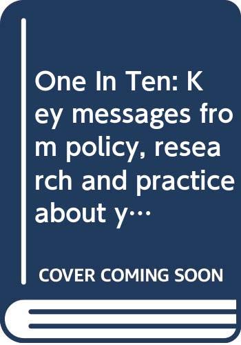 Beispielbild fr One In Ten: Key messages from policy, research and practice about young people who are NEET (Research In Practice) zum Verkauf von AwesomeBooks