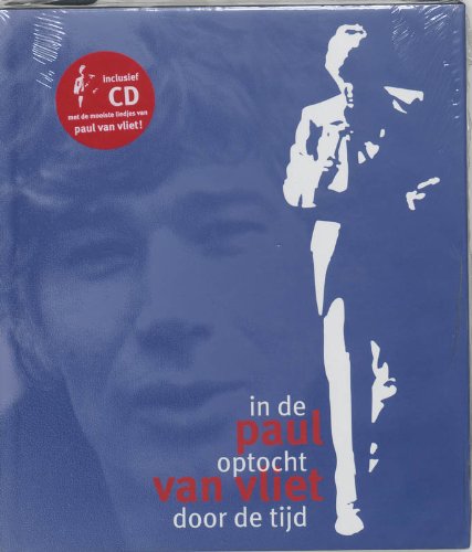 Beispielbild fr Paul van Vliet: in de optocht door de tijd (Dutch Edition) zum Verkauf von Better World Books