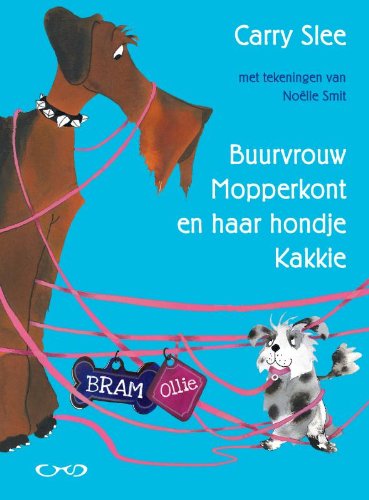 Beispielbild fr Bram & Ollie: buurvrouw Mopperkont en haar hondje Kakkie zum Verkauf von medimops