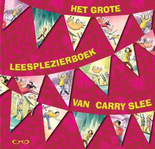 Beispielbild fr Het grote leesplezierboek van Carry Slee zum Verkauf von WorldofBooks