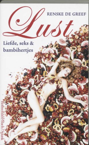 9789049950033: Lust: liefde, seks & bambihertjes