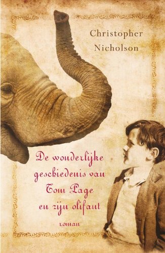 Stock image for De wonderlijke geschiedenis van Tom Page en zijn olifant / druk 1 for sale by medimops