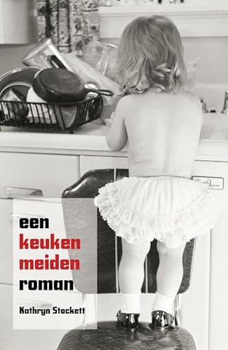 9789049951221: Een keukenmeidenroman / druk 1