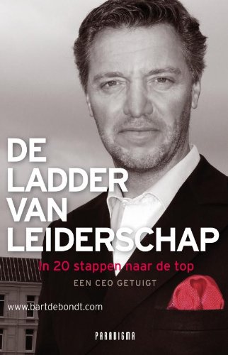 Beispielbild fr De ladder van leiderschap - in 20 stappen naar de top zum Verkauf von Untje.com