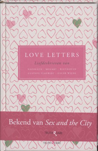 Beispielbild fr Love letters: liefdesbrieven van Napoleon, Mozart, Beethoven, Gustave Flaubert, Oscar Wilde zum Verkauf von Ammareal
