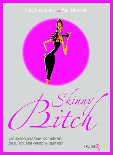Beispielbild fr Skinny bitch: een no-nonsense boek voor iedereen die nu echt eens gezond wil gaan eten zum Verkauf von medimops