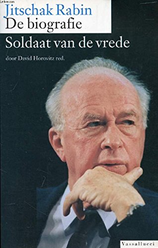 Imagen de archivo de Jitschak Rabin: De Biografie - Soldaat van de vrede a la venta por Untje.com