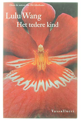 Stock image for Het tedere kind [Paperback] Wang, Lulu for sale by Turtlerun Mercantile