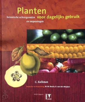9789050111591: Planten voor dagelijks gebruik: botanische achtergronden en toepassingen