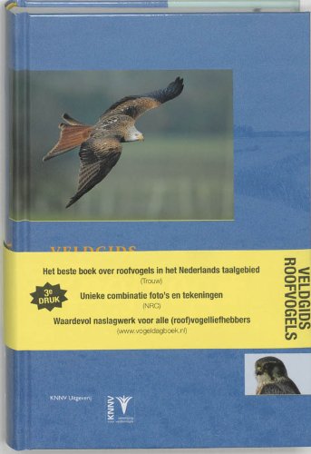 Veldgids Roofvogels [Field Guide to Birds of Prey] (KNNV Veldgids (Field Guides)) (Dutch Edition) (9789050111966) by Benny GÃ©nsbÃ¸l