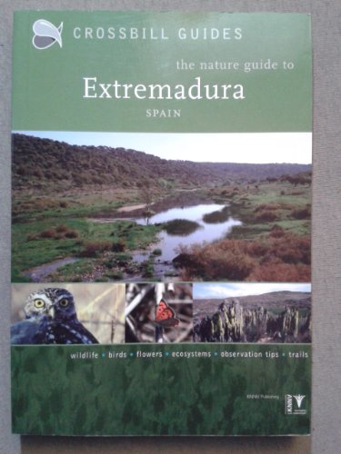 9789050112239: The Nature Guide to Extremadura - Spain (Crossbill Guides)