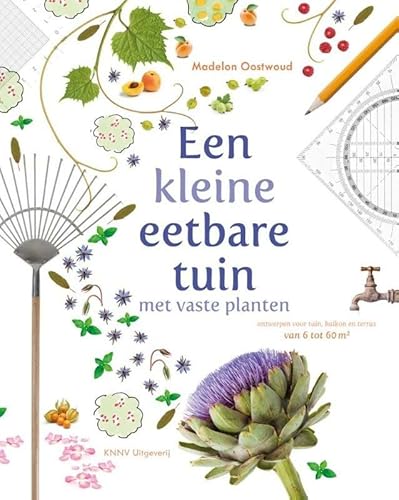 Beispielbild fr Een kleine eetbare tuin met vaste planten: met vaste planten ontwerpen voor tuin, balkon en terras van 6 tot 66 m2 zum Verkauf von medimops