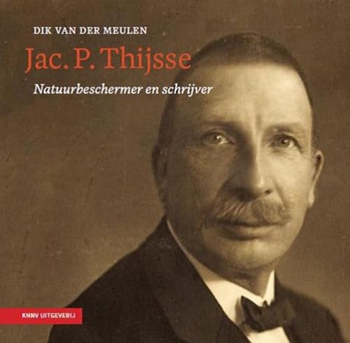 Beispielbild fr Jac. P. Thijsse - natuurbeschermer en schrijver 1 zum Verkauf von Ammareal