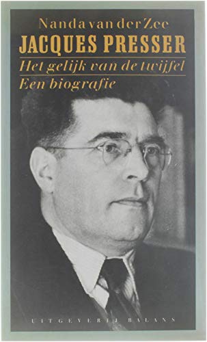 Beispielbild fr Jacques Presser : het gelijk van de twijfel : een biografie. zum Verkauf von Kloof Booksellers & Scientia Verlag