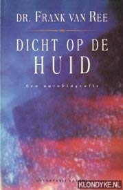 9789050181150: Dicht op de huid een autobiografie