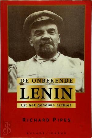 Beispielbild fr De onbekende Lenin. Uit het geheime archief zum Verkauf von Antiquariaat Schot