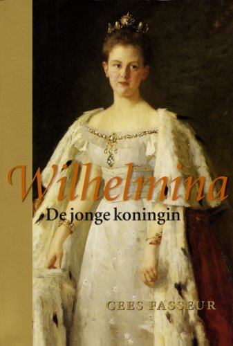 Beispielbild fr Wilhelmina. De jonge koningin. [Volume 1]. zum Verkauf von Antiquariaat Schot