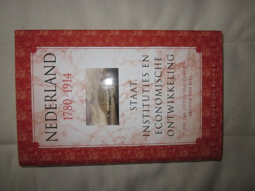 Beispielbild fr Nederland 1780-1914; Staat, Instituties en Economische Ontwikkeling zum Verkauf von Hackenberg Booksellers ABAA