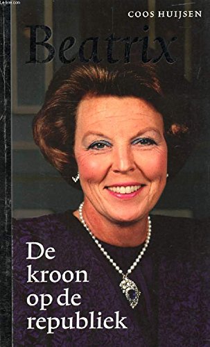 Beispielbild fr Beatrix: de kroon op de republiek zum Verkauf von medimops