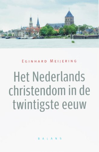 Beispielbild fr Het Nederlands christendom in de twintigste eeuw zum Verkauf von Antiquariaat Schot