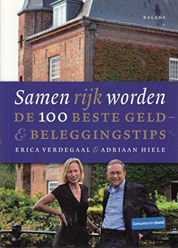Beispielbild fr Samen rijk worden / druk 1: de 100 beste geld- en beleggingstips zum Verkauf von medimops
