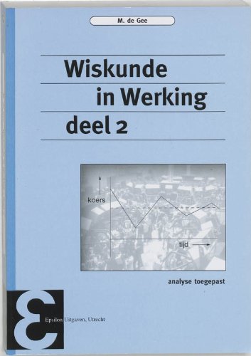 9789050410762: Wiskunde in werking 2 (Epsilon uitgaven, 49)