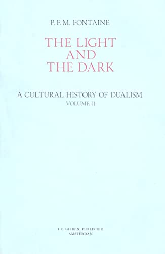 Beispielbild fr The Light and the Dark: A Cultural History of Dualism zum Verkauf von Books From California