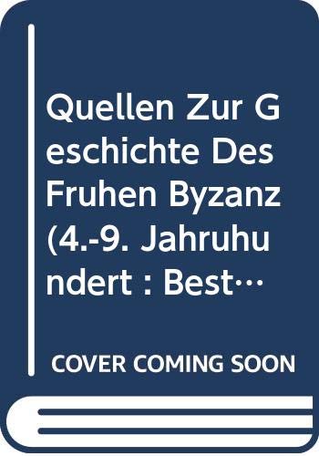 Beispielbild fr Quellen zur Geschichte des frhen Byzanz (4.-9. Jahrhundert). Bestand und Probleme zum Verkauf von Societe des Bollandistes