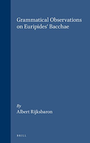 GRAMMATICAL OBSERVATIONS ON EURIPIDES' BACCHAE