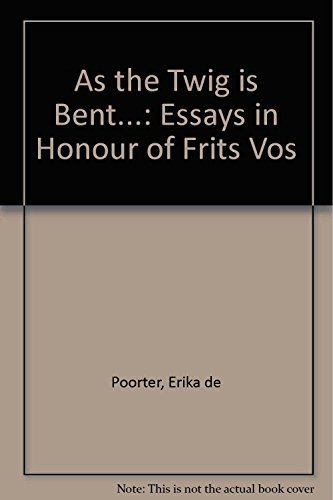 9789050630542: As the Twig is Bent...: Essays in Honour of Frits Vos