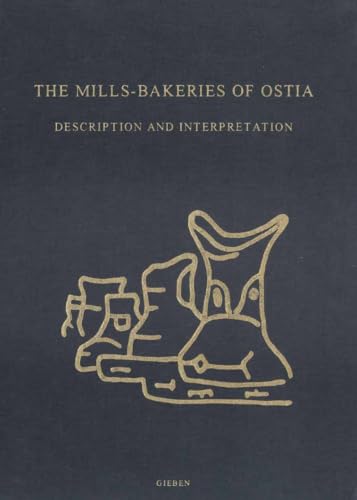 Beispielbild fr The Mills-Bakeries of Ostia: Description and Interpretation (Dutch Monographs on Ancient History and Archaeology, 21) zum Verkauf von Books From California