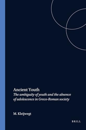 Beispielbild fr Ancient youth. The ambiguity of youth and the absence of adolescence in Greco-Roman society. zum Verkauf von Antiquariat J. Kitzinger