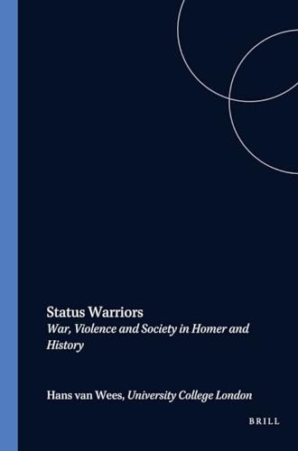 Imagen de archivo de Status Warriors: War, Violence and Society in Homer and History: 9 (Dutch Monographs on Ancient History and Archaeology) a la venta por Revaluation Books