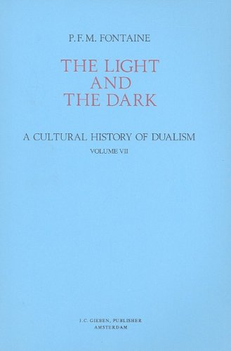 Beispielbild fr The Light and the Dark: A Cultural History of Dualism : Dualism in the Palestinian-Syrian Region During the First Century A.D. Until Ca. 140 zum Verkauf von Books From California