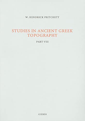 Studies in Ancient Greek Topography: Part VIII