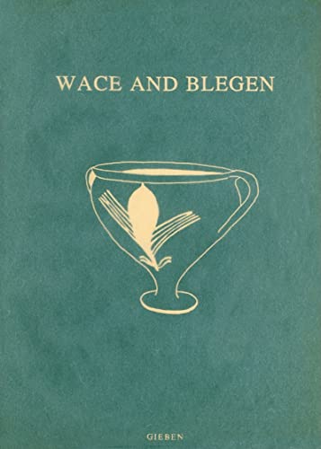 Stock image for Wace and Blegen Pottery As Evidence for Trade in the Aegean Bronze Age 1939-1989 : Proceedings of the International Conference Held at the American for sale by Michener & Rutledge Booksellers, Inc.